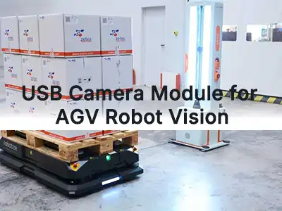 Modiwl Camera USB ar gyfer AGV Robots: Sut i Ddewis y Modiwl Gweledigaeth Cywir